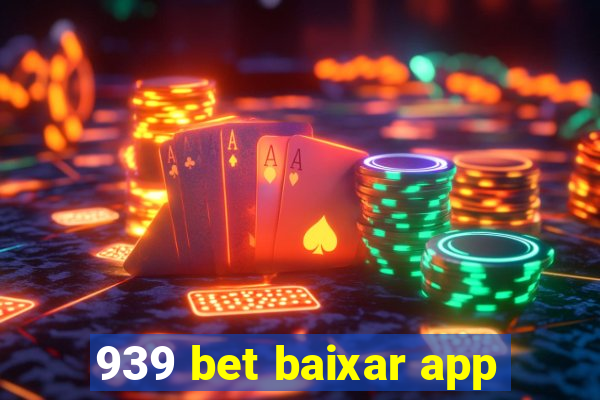 939 bet baixar app